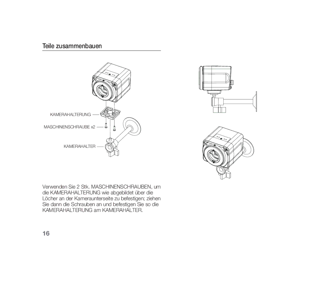 Samsung SCC-B1310P manual Teile zusammenbauen, Kamerahalter 