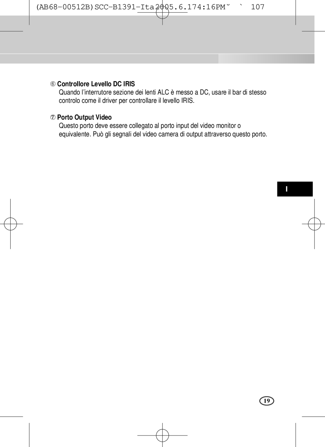 Samsung SCC-B1091P, SCC-B1391(P) user manual ➅ Controllore Levello DC Iris, ⑦ Porto Output Video 