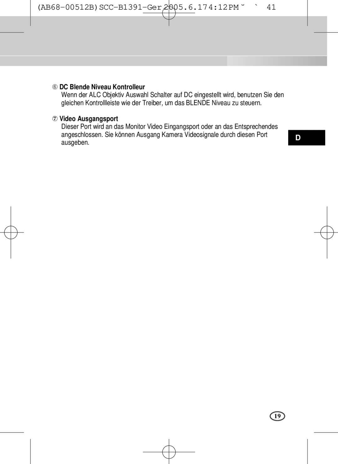 Samsung SCC-B1091P, SCC-B1391(P) user manual ➅ DC Blende Niveau Kontrolleur, ⑦ Video Ausgangsport 