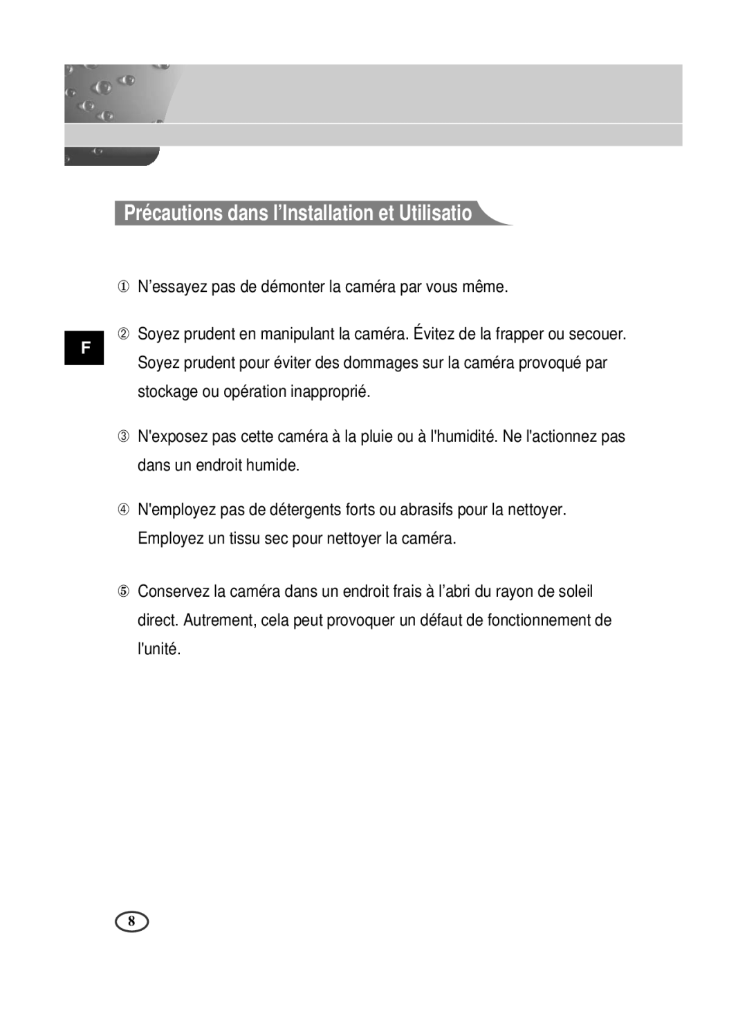 Samsung SCC-B1391P Précautions dans l’Installation et Utilisatio, ① N’essayez pas de démonter la caméra par vous même 