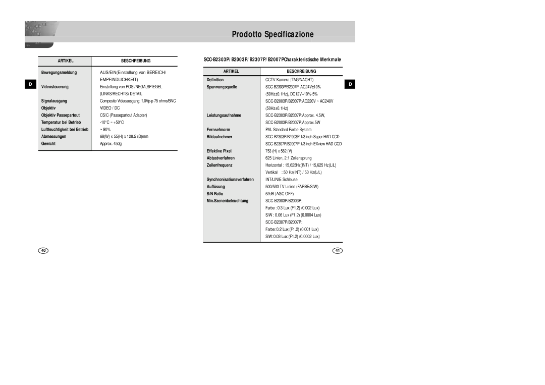 Samsung SCC-B2007P manual Prodotto Specificazione, Empfindlichkeit, Farbe 0.3 Lux F1.2 0.002 Lux 0.06 Lux F1.2 0.0004 Lux 