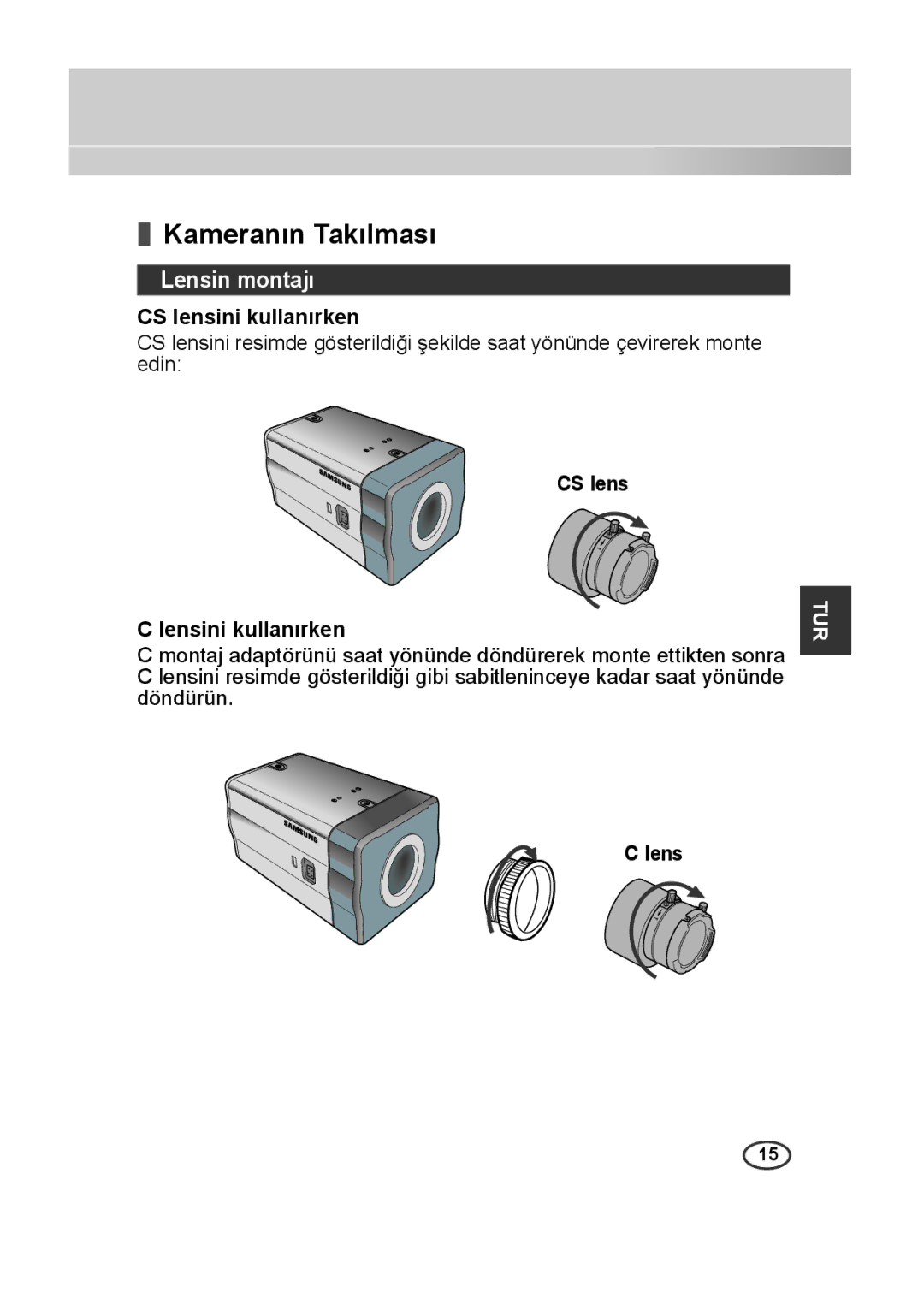 Samsung SCC-B2315P, SCC-B2015P manual Kameranın Takılması, Lensin montajı, CS lensini kullanırken 