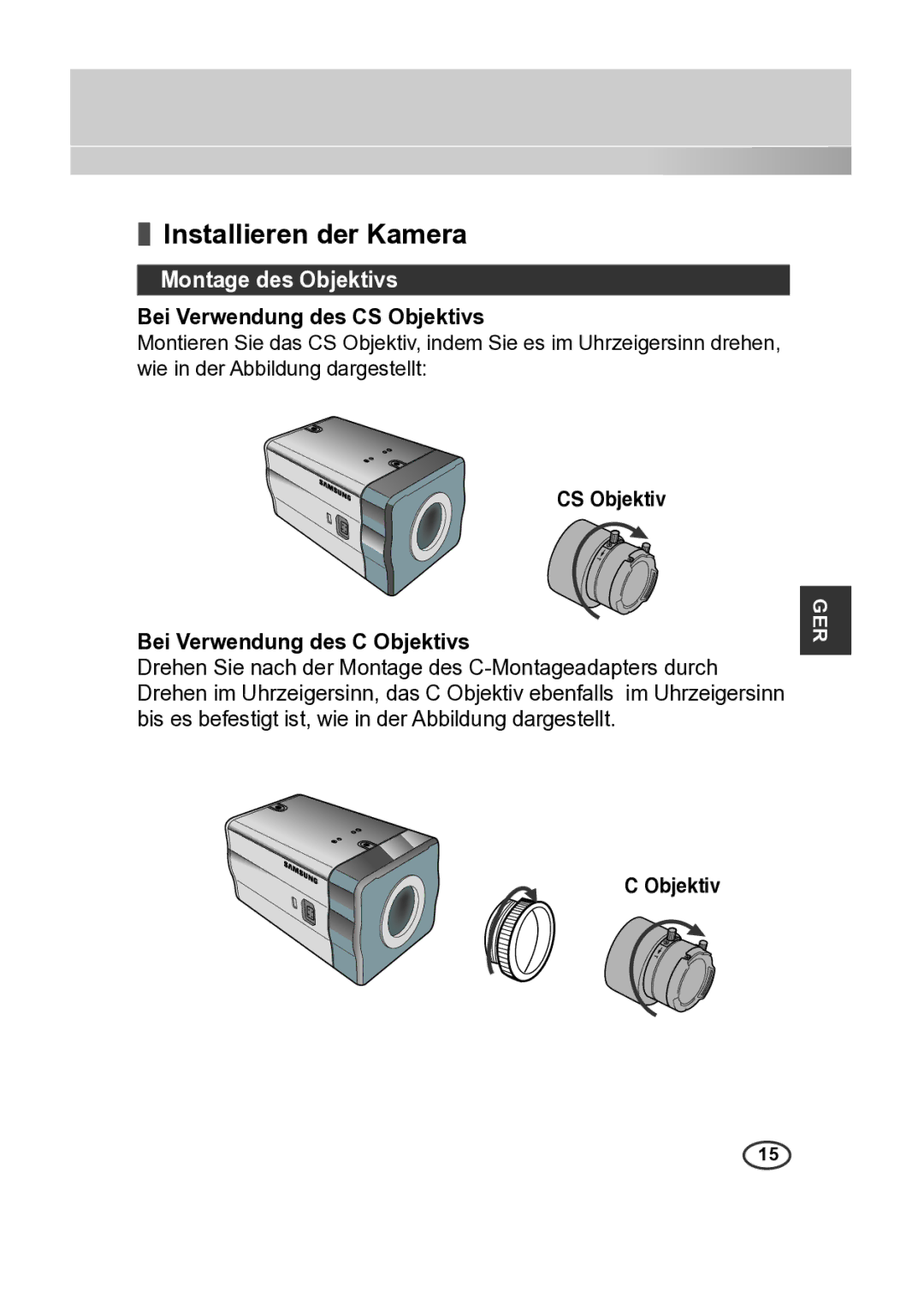 Samsung SCC-B2315P, SCC-B2015P manual Installieren der Kamera, Montage des Objektivs, Bei Verwendung des CS Objektivs 