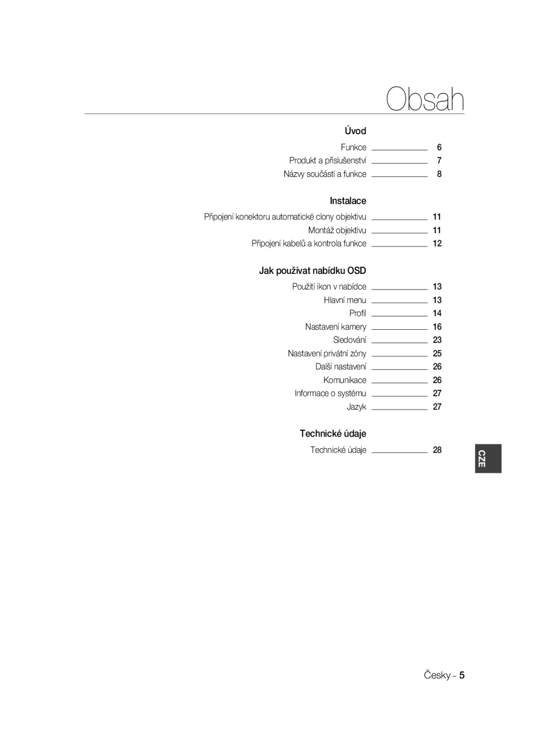 Samsung SCC-B2031P manual Úvod Funkce, Instalace Připojení konektoru automatické clony objektivu, Jak používat nabídku OSD 