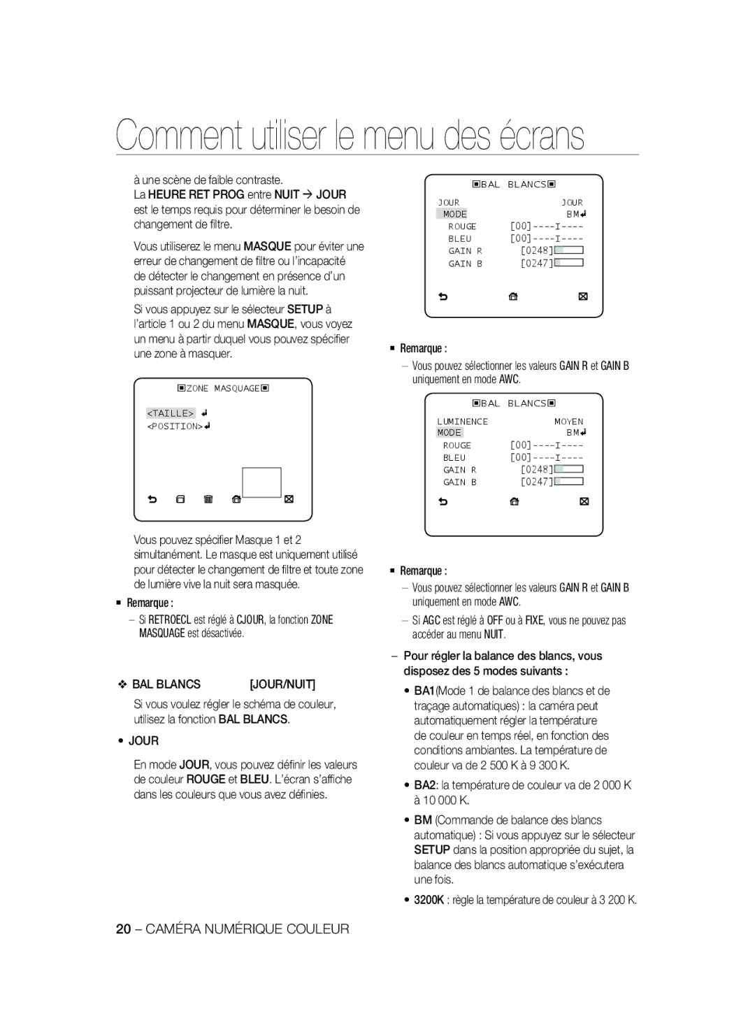 Samsung SCC-B2331BP Une scène de faible contraste, BAL Blancs, BA2 la température de couleur va de 2 000 K à 10 000 K 