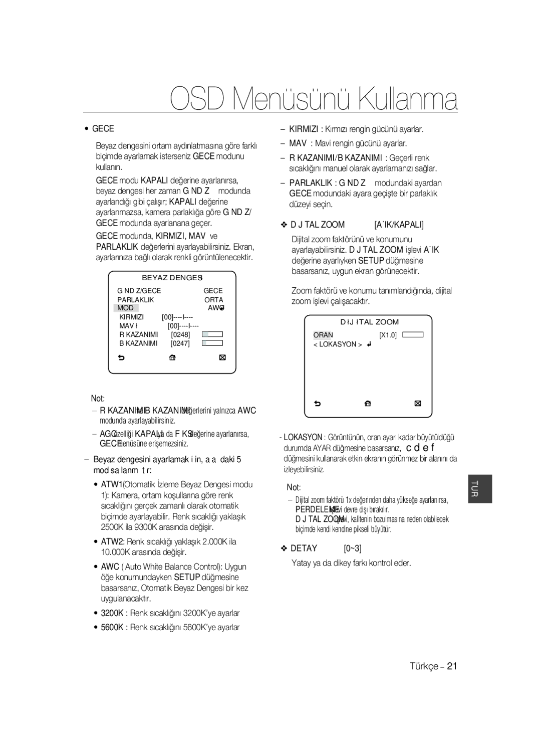 Samsung SCC-B2333P Dİjİtal Zoom, Not, Perdeleme işlevi devre dışı bırakılır, Biçimde kendi kendine pikseli büyütür, Detay 