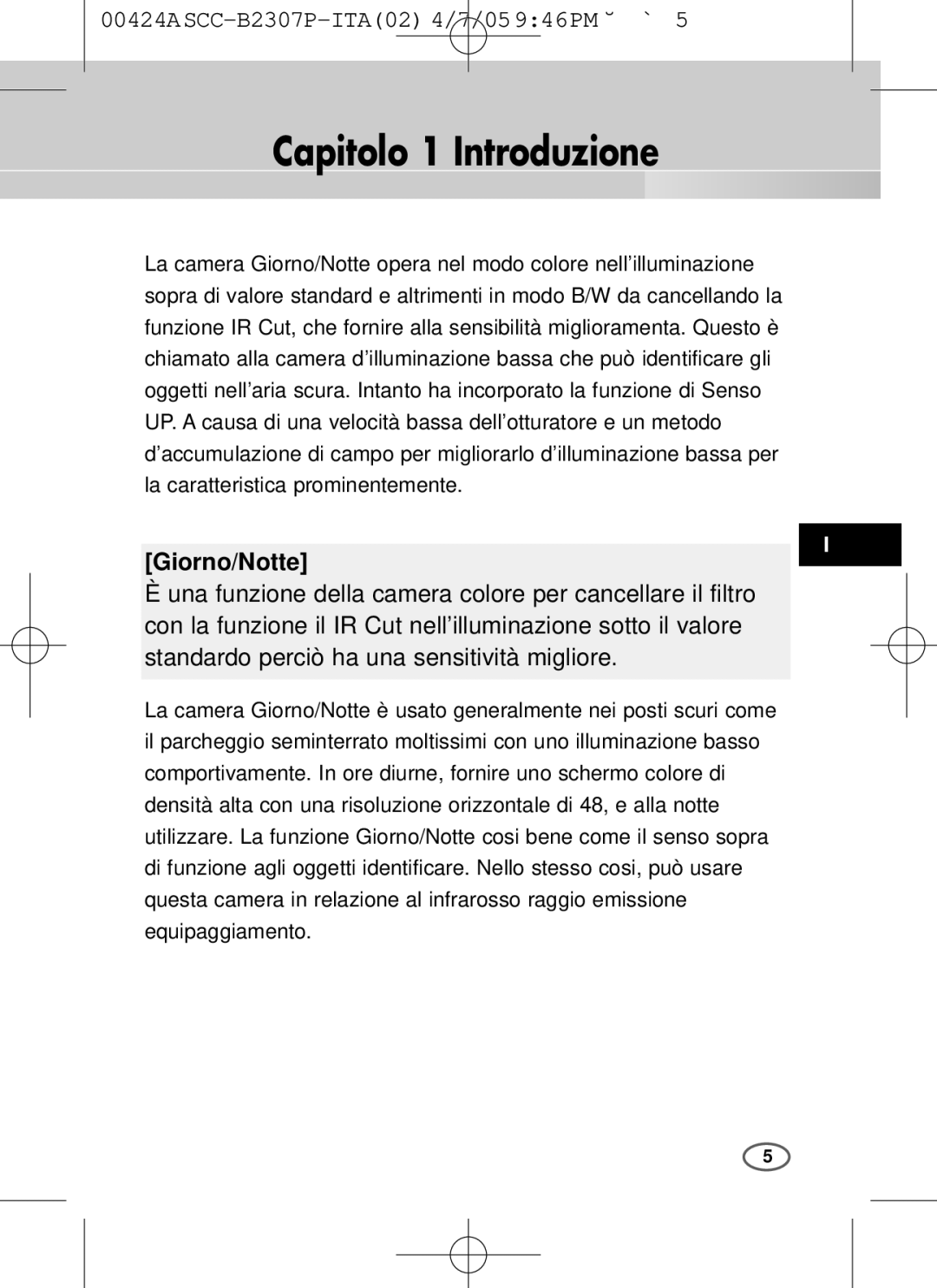 Samsung SCC-B2003P, SCC-B2303(P) user manual Capitolo 1 Introduzione, La caratteristica prominentemente 