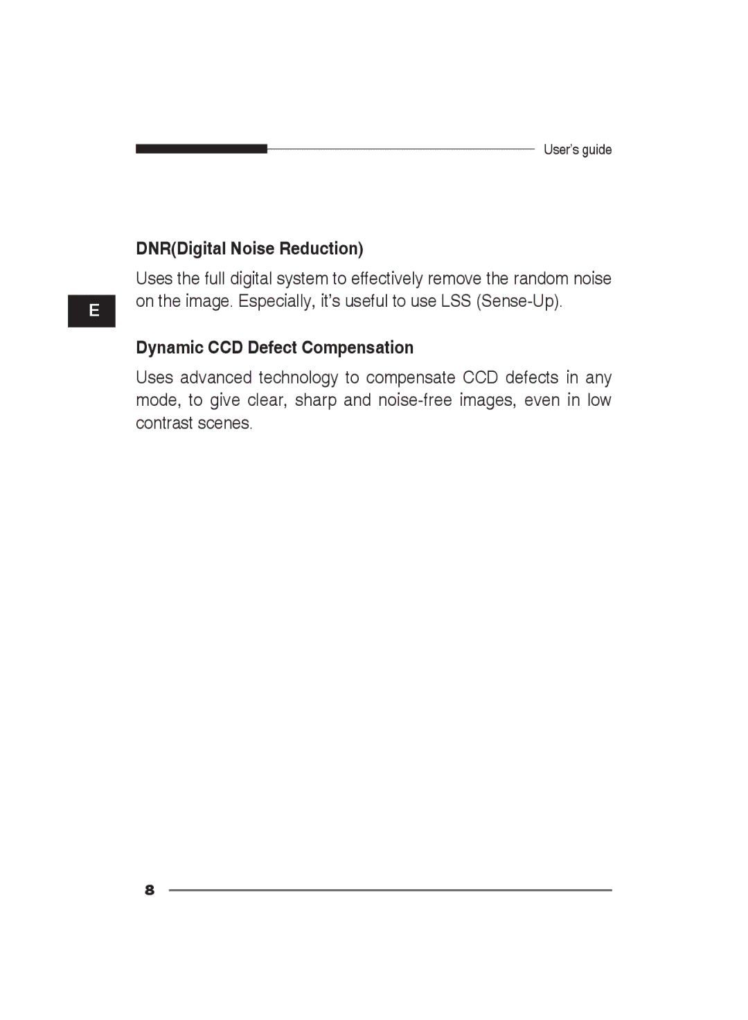 Samsung SCC-B2311P/TRK, SCC-B2011P DNRDigital Noise Reduction, On the image. Especially, it’s useful to use LSS Sense-Up 