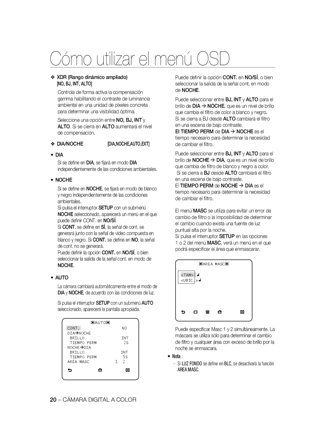 Samsung SCC-B2335P Dia, Noche Auto, Si pulsa el interruptor Setup en las opciones, Area Masc 20 Cámara Digital a Color 