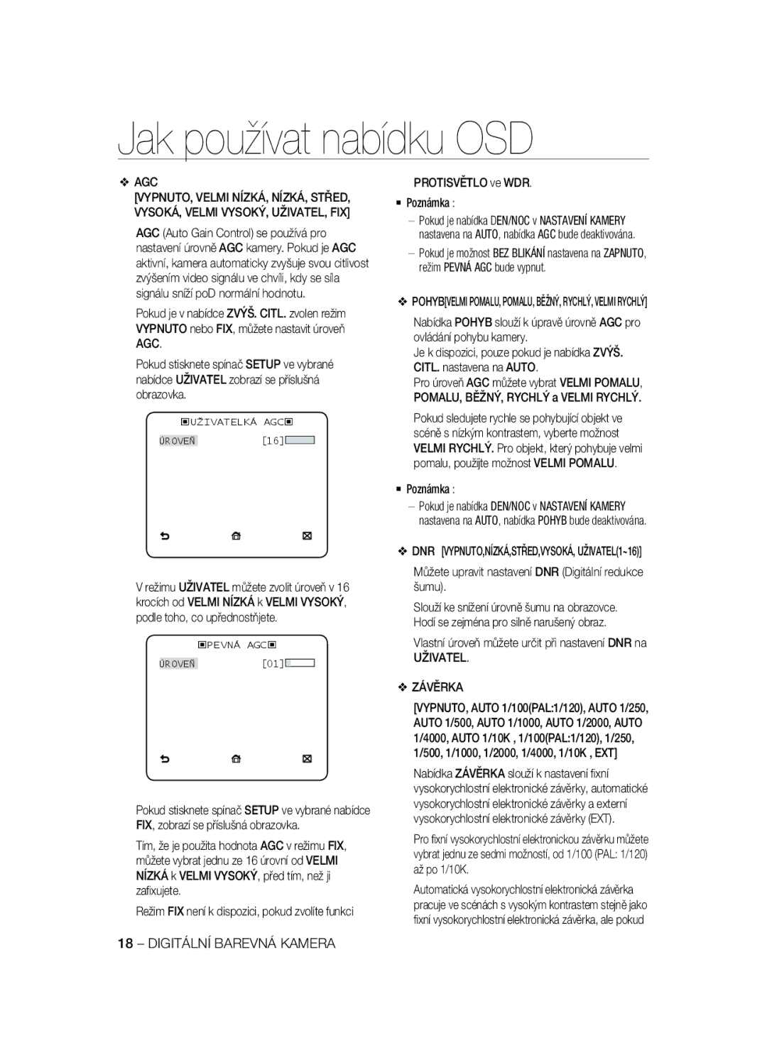 Samsung SCC-B2335P Protisvětlo ve WDR  Poznámka, Můžete upravit nastavení DNR Digitální redukce šumu, Uživatel Závěrka 