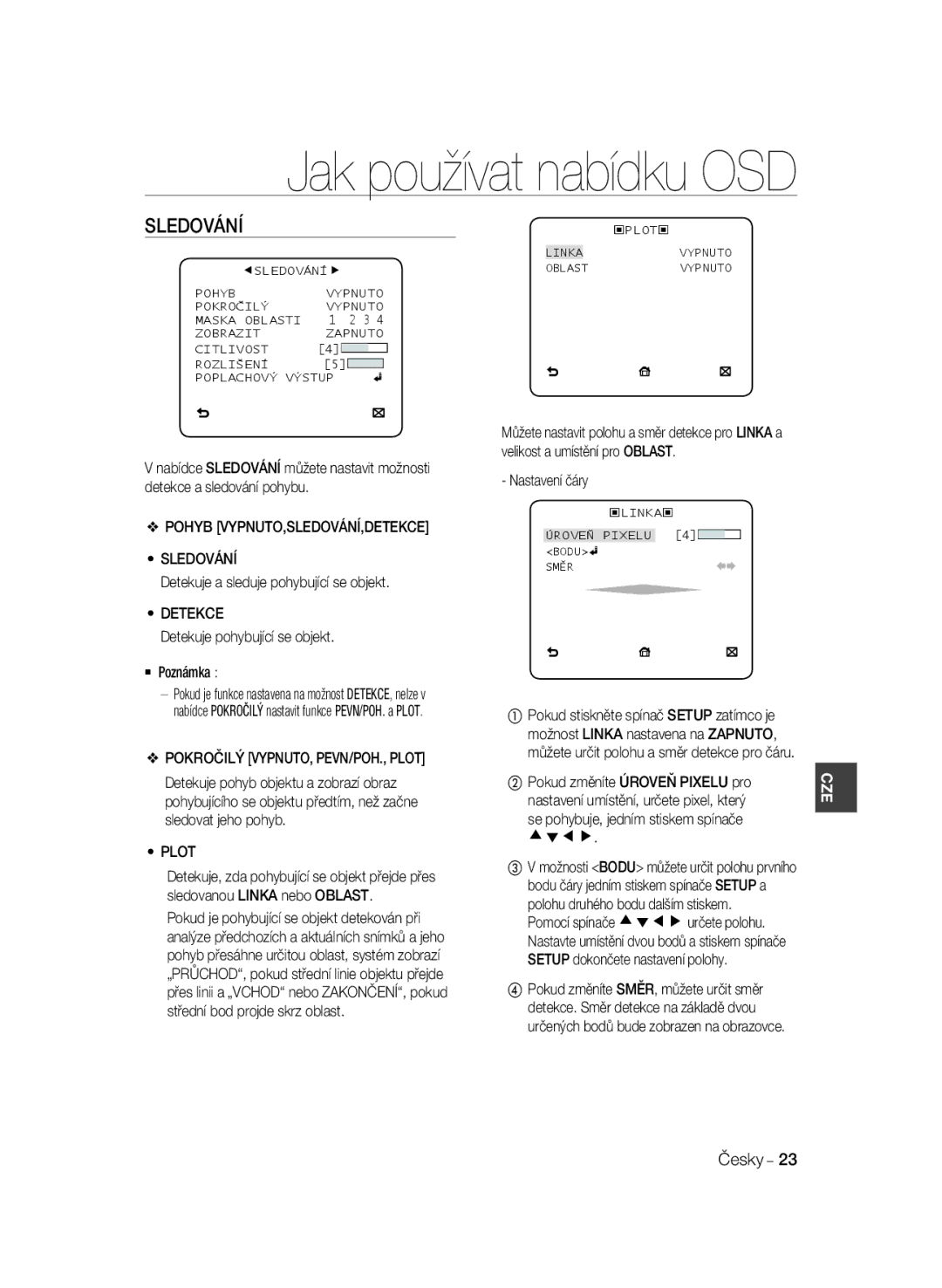 Samsung SCC-B2035P, SCC-B2335P Pohyb VYPNUTO,SLEDOVÁNÍ,DETEKCE Sledování, Detekce, Pokročilý VYPNUTO, PEVN/POH., Plot 