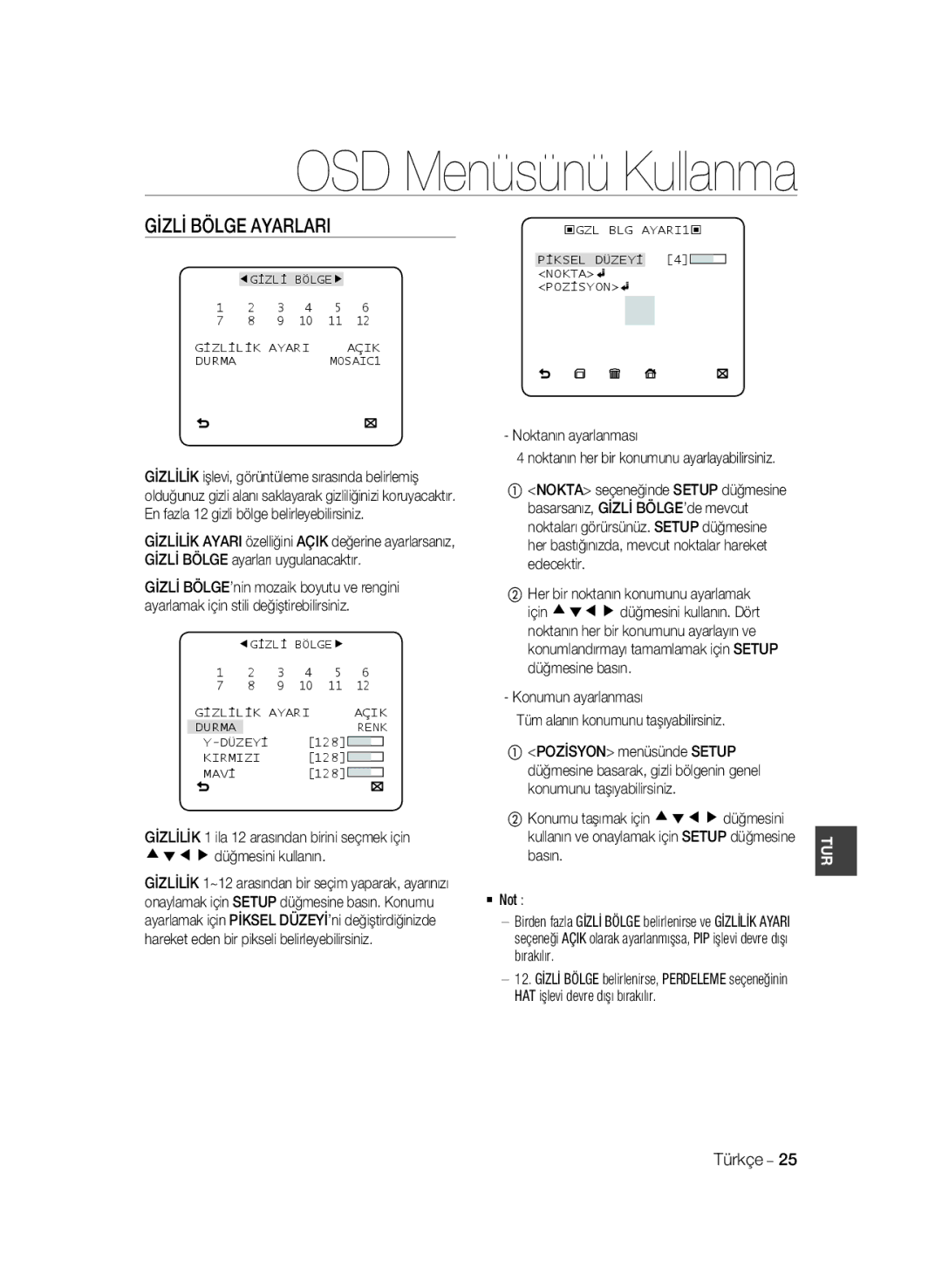 Samsung SCC-B2035P Gİzlİ Bölge Ayarlari, Noktanın ayarlanması, Konumun ayarlanması Tüm alanın konumunu taşıyabilirsiniz 