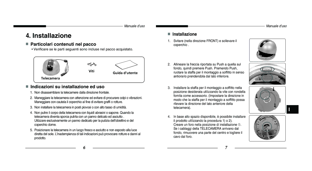 Samsung SCC-B5203SP, SCC-B5203P manual Installazione, Non disassemblare la telecamere dalla direzione frontale 