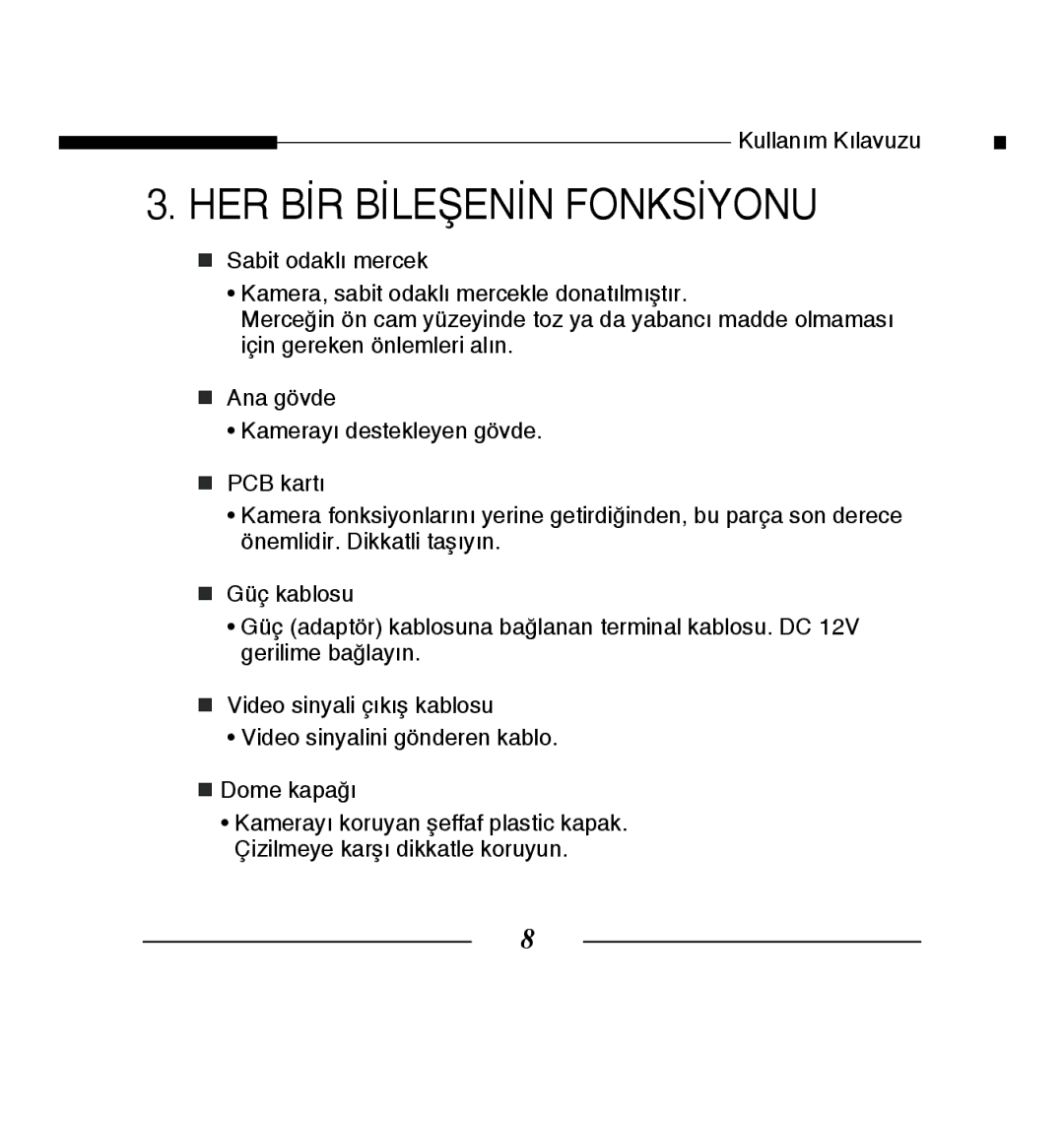 Samsung SCC-B5223P, SCC-B5223BP manual HER BİR Bİleşenİn Fonksİyonu 