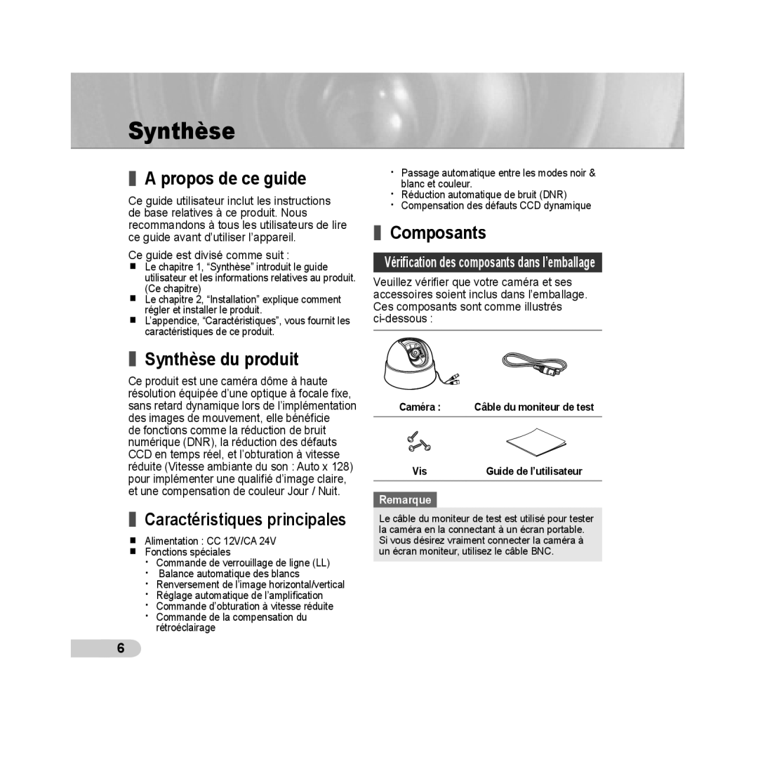 Samsung SCC-B5311BP, SCC-B5313P, SCC-B5315P, SCC-B5311P, SCC-B5315BP Propos de ce guide, Composants, Synthèse du produit 