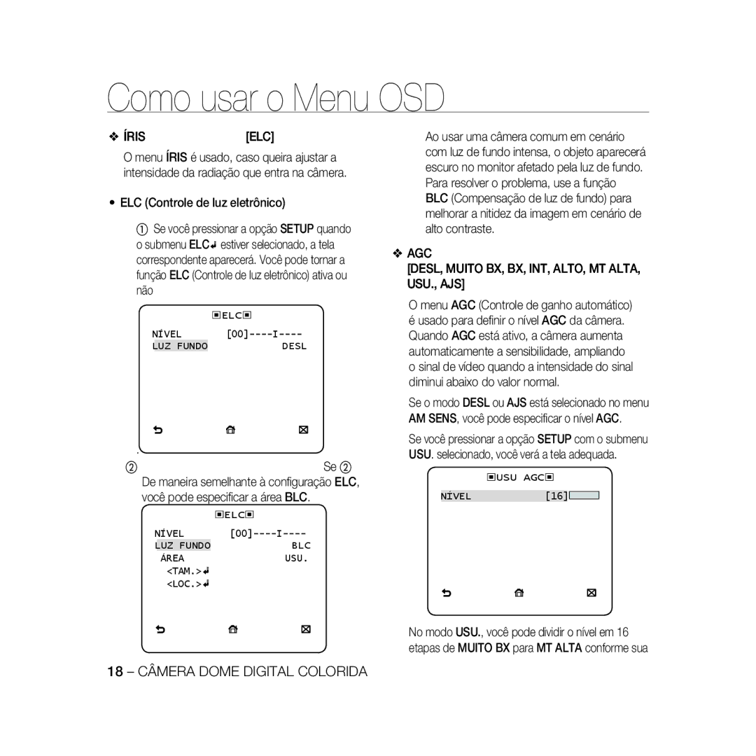 Samsung SCC-B5331N, SCC-B5335P, SCC-B5335BP Íris, ELC Controle de luz eletrônico, Se ②, Você pode especiﬁcar a área BLC 