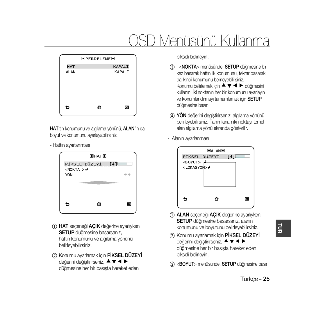 Samsung SCC-B5331P manual Hattın ayarlanması Pikseli belirleyin, Da ikinci konumunu belirleyebilirsiniz, Alanın ayarlanması 