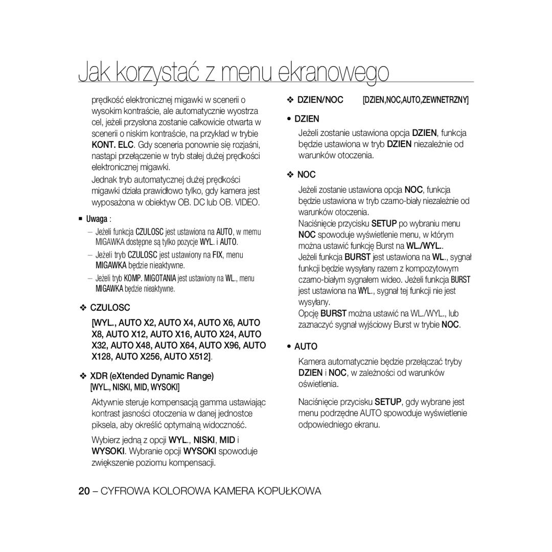 Samsung SCC-B5333BP, SCC-B5335P, SCC-B5335BP, SCC-B5333P Czulosc, XDR eXtended Dynamic Range WYL., NISKI, MID, Wysoki, Dzien 