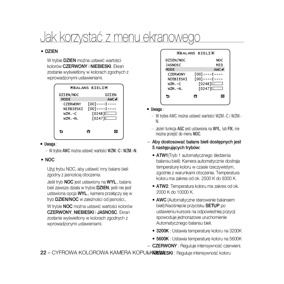 Samsung SCC-B5331P ATW2 Temperatura koloru ma zakres od ok K do 10000 K, ‹BALANS Bieli ‹, DZIEN/NOC Dzien Mode AWC, Wzm.-C 