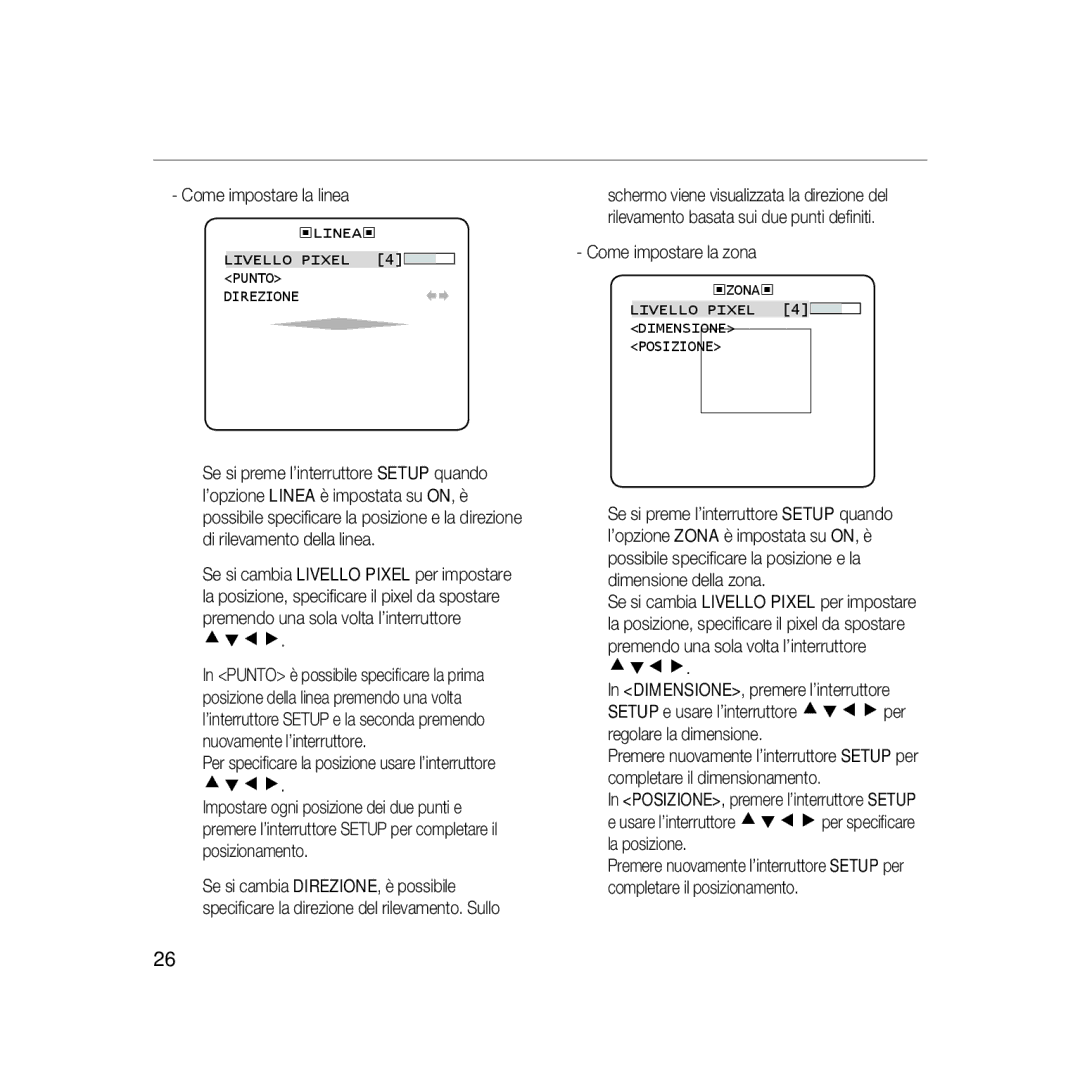 Samsung SCC-B5331N manual Come impostare la linea, Per speciﬁcare la posizione usare l’interruttore, Come impostare la zona 