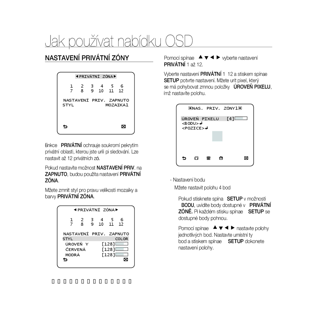 Samsung SCC-B5366P, SCC-B5368BP manual Nastavení Privátní Zóny, Nastavení PRIV. Zapnuto STYLMOZAIKA1, Styl Color Úroveň Y 