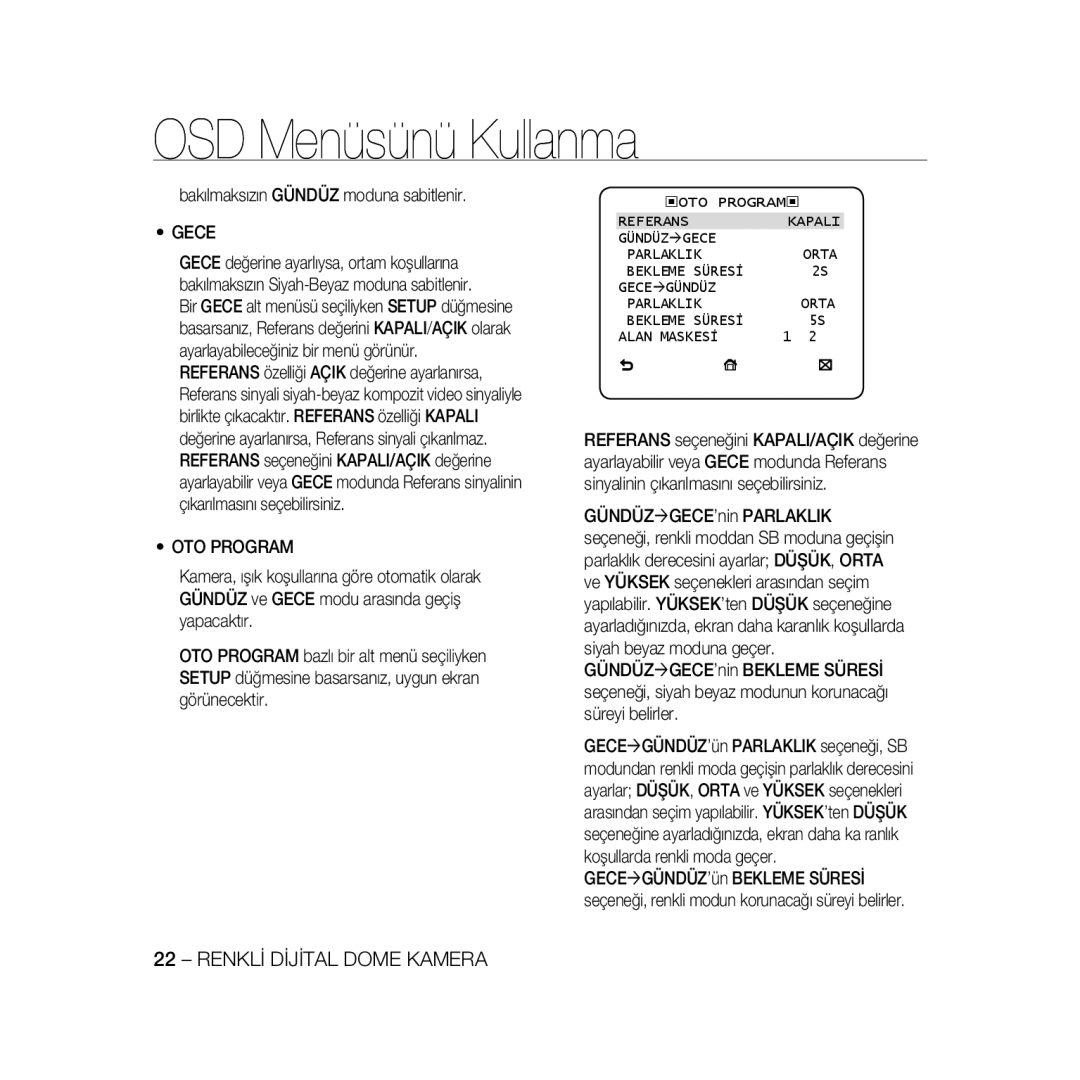 Samsung SCC-B5366BP, SCC-B5368P Bakılmaksızın Gündüz moduna sabitlenir, OTO Program, Bekleme Süresİ Gece Ægündüz Parlaklik 