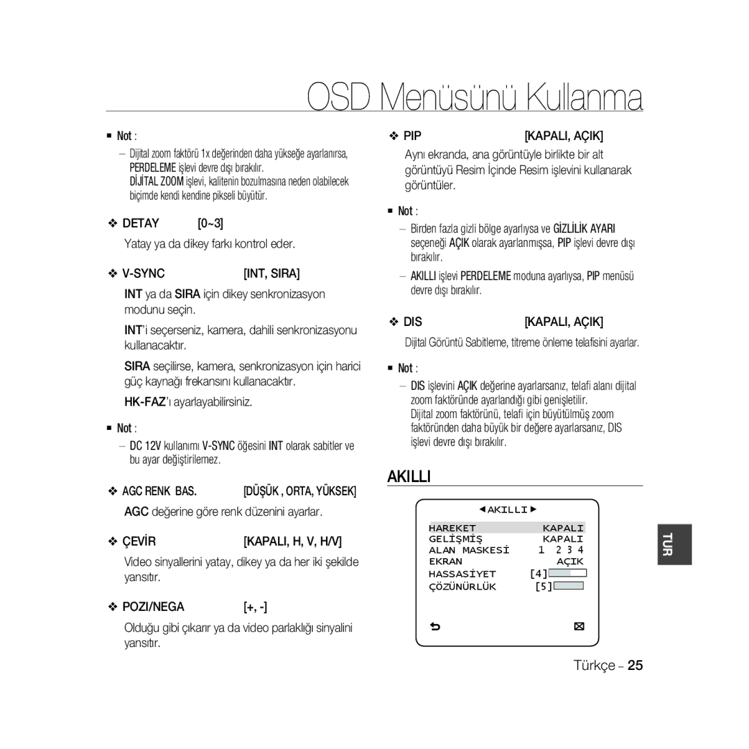 Samsung SCC-B5366P, SCC-B5368BP, SCC-B5368P, SCC-B5366BP manual Akilli, AGC Renk BAS, Çevİr KAPALI, H, V, H/V 