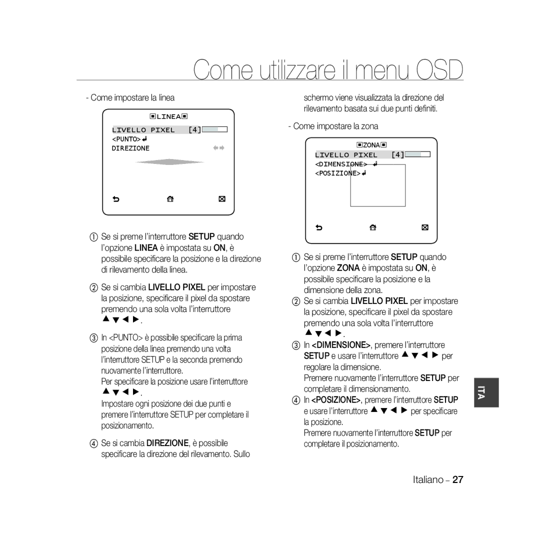 Samsung SCC-B5368P manual Come impostare la linea, Per speciﬁcare la posizione usare l’interruttore, Come impostare la zona 