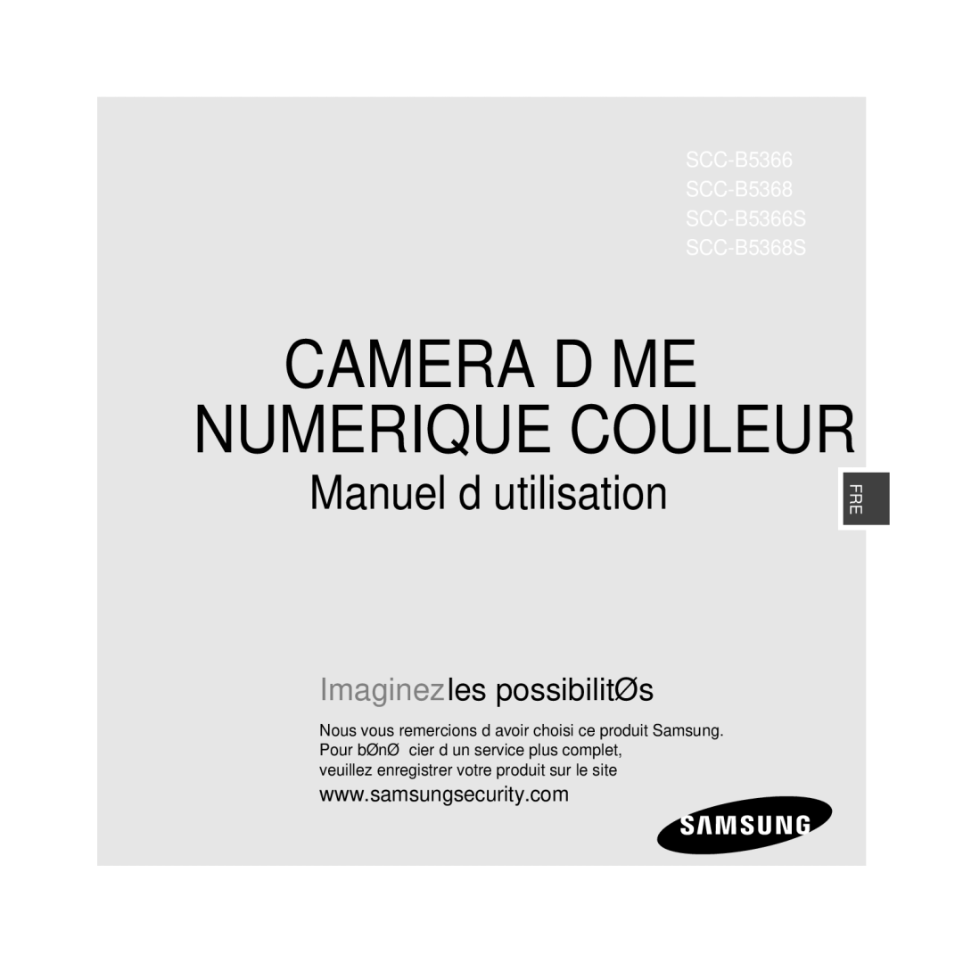 Samsung SCC-B5366BP, SCC-B5368BP, SCC-B5368P, SCC-B5366P manual Camera Dôme, Veuillez enregistrer votre produit sur le site 