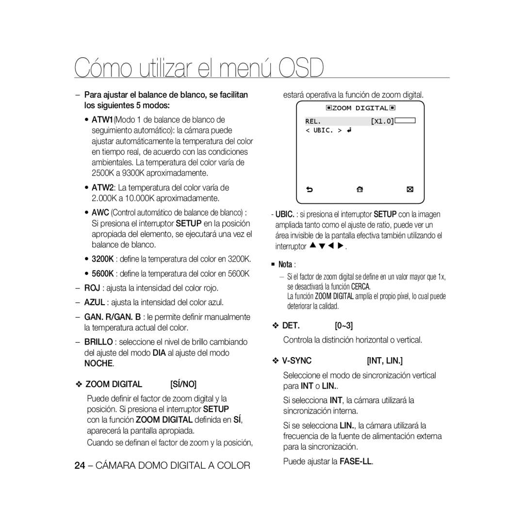 Samsung SCC-B5366BP, SCC-B5368BP Noche Zoom Digital SÍ/NO, Estará operativa la función de zoom digital, ‹Zoom Digital‹ Rel 