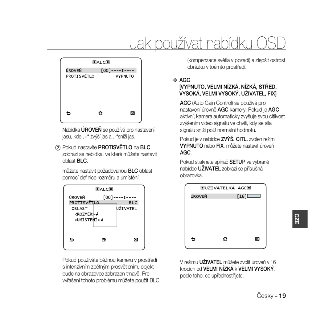 Samsung SCC-B5368P, SCC-B5368BP manual Jak používat nabídku OSD, ‹Alc‹ Úroveň Protisvětlo Vypnuto, ‹UŽIVATELKÁ AGC‹ ÚROVEŇ16 