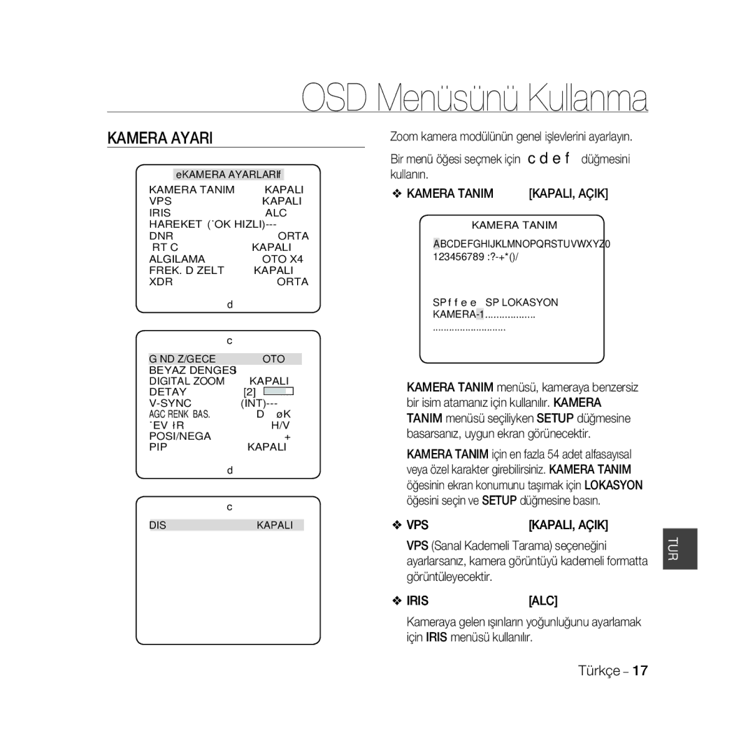 Samsung SCC-B5367P, SCC-B5369P manual Kamera Ayari, Kamera Tanim KAPALI, Açik, VPS KAPALI, Açik, Için Iris menüsü kullanılır 