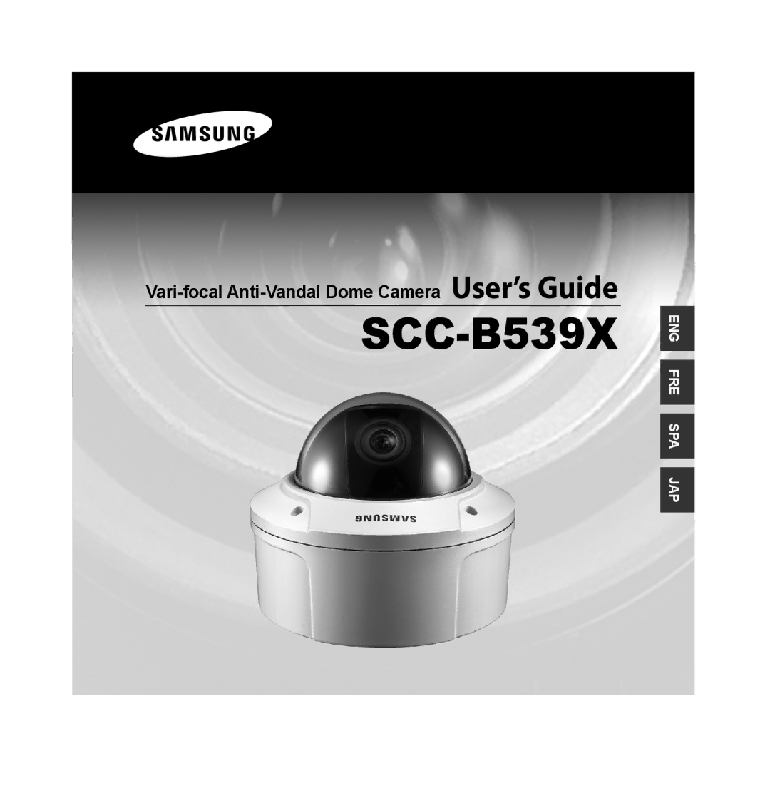 Samsung SCC-B5392P, SCC-B5393P manual SCC-B539X, Vari-focal Anti-Vandal Dome Camera User’s Guide 