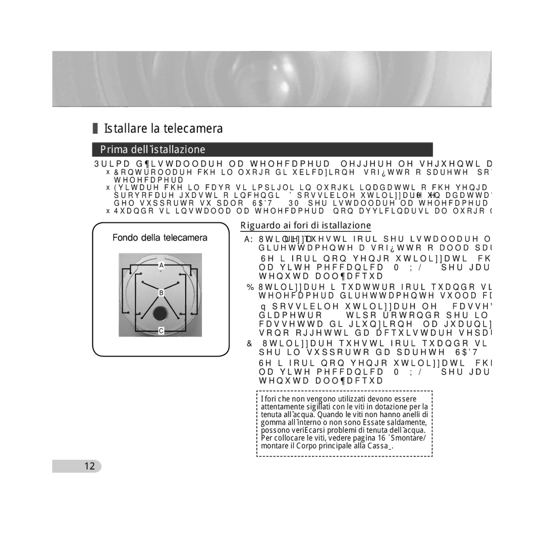 Samsung SCC-B5393P, SCC-B5392P manual Istallare la telecamera, Prima dell’istallazione, Riguardo ai fori di istallazione 