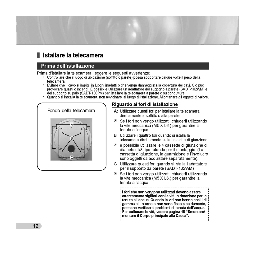 Samsung SCC-B5393P, SCC-B5392P manual Istallare la telecamera, Prima dell’istallazione, Riguardo ai fori di istallazione 