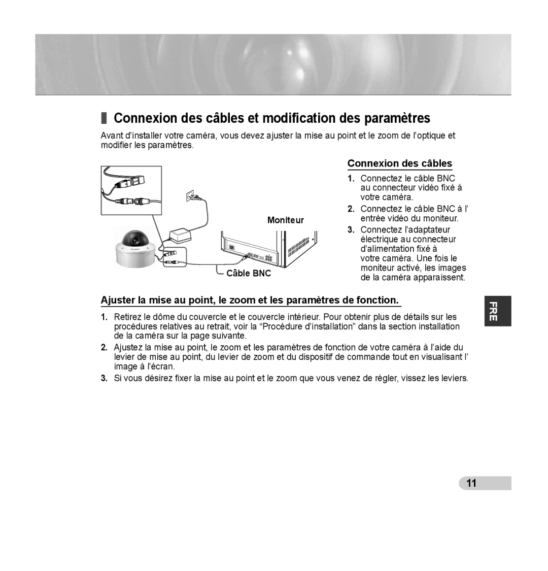 Samsung SCC-B5392P, SCC-B5393P manual Connexion des câbles et modiﬁcation des paramètres, Moniteur Câble BNC 