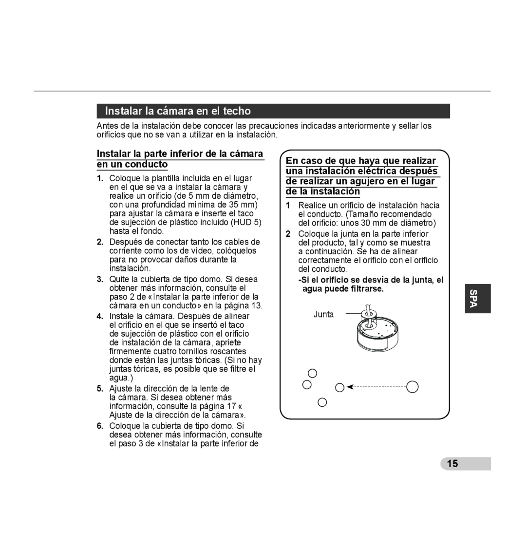 Samsung SCC-B5392P, SCC-B5393P Instalar la cámara en el techo, Si el oriﬁcio se desvía de la junta, el agua puede ﬁltrarse 