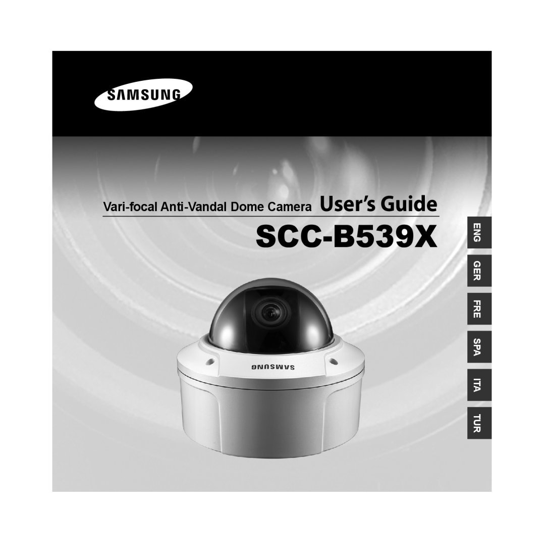 Samsung SCC-B5392P, SCC-B5393P manual SCC-B539X, Vari-focal Anti-Vandal Dome Camera User’s Guide, Eng Ger Fre Spa Ita Tur 