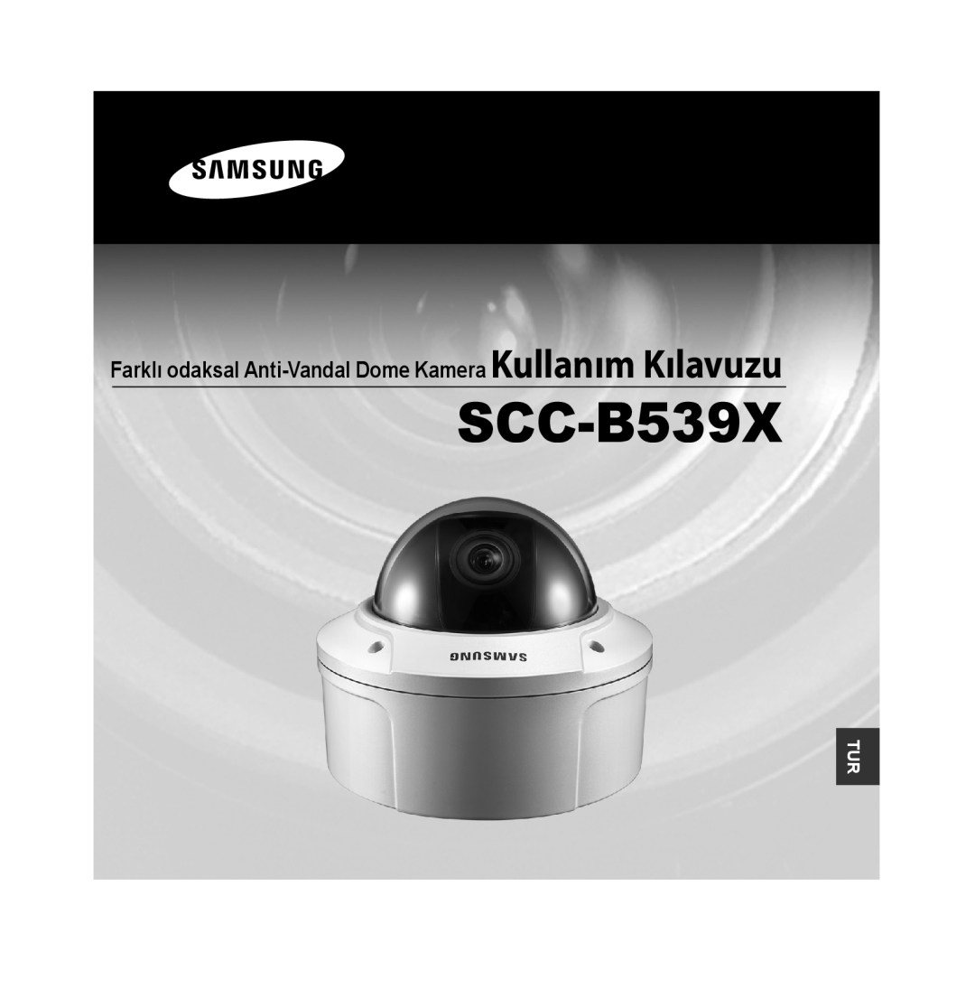 Samsung SCC-B5392P, SCC-B5393P manual Farklı odaksal Anti-Vandal Dome Kamera Kullanım Kılavuzu, SCC-B539X 