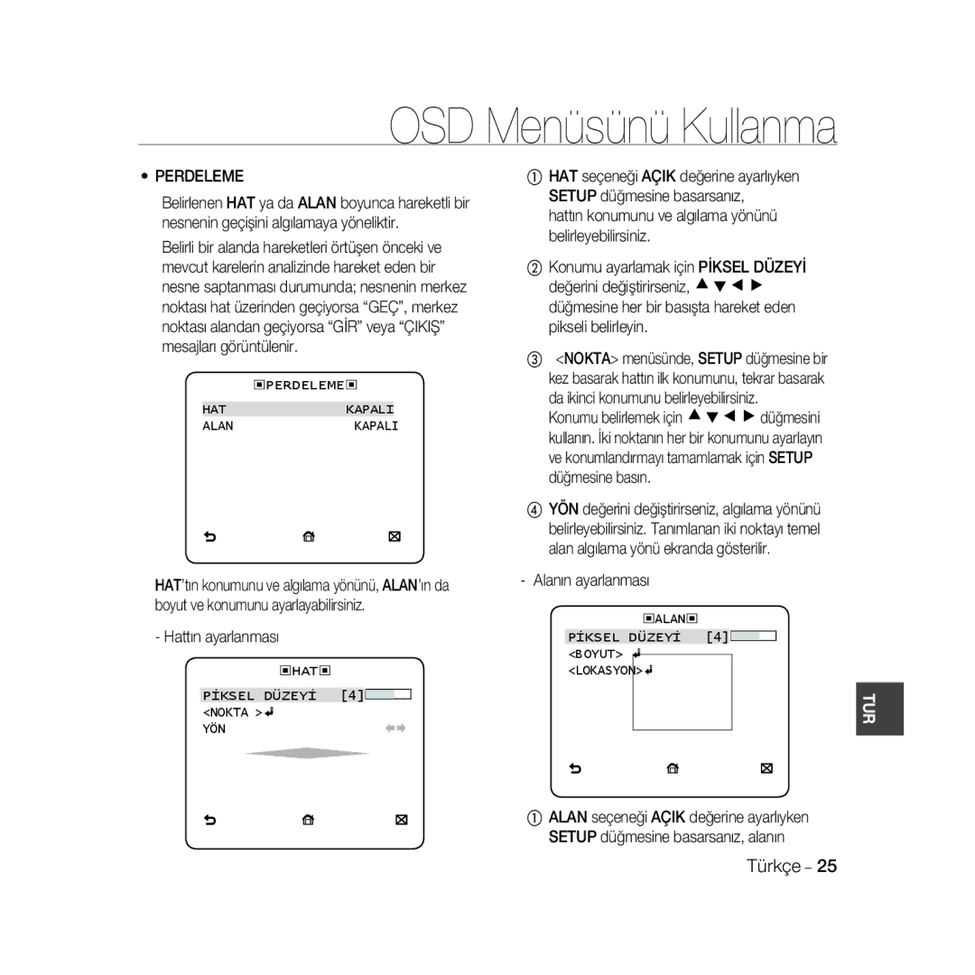 Samsung SCC-B5399P, SCC-B5397P Perdeleme, Hattın ayarlanması, Da ikinci konumunu belirleyebilirsiniz, Alanın ayarlanması 