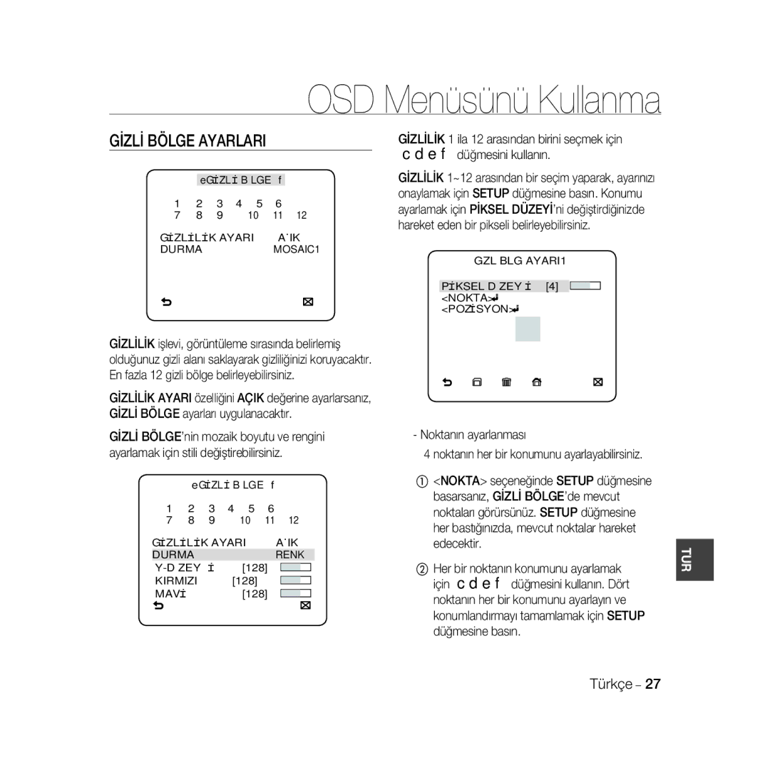 Samsung SCC-B5399P manual Gİzlİ Bölge Ayarlari, ② Her bir noktanın konumunu ayarlamak, Gİzlİlİk Ayari Açik Durma MOSAIC1 