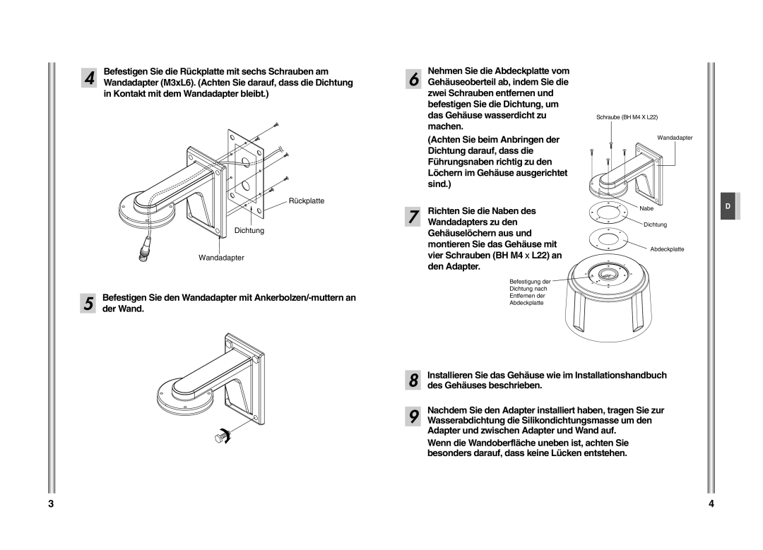 Samsung SCC-C4201P Der Wand, Zwei Schrauben entfernen und, Das Gehäuse wasserdicht zu, Machen, Dichtung darauf, dass die 