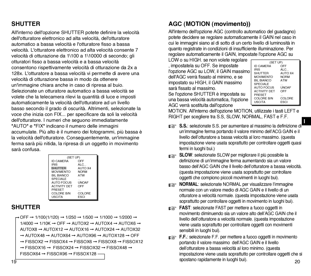 Samsung SCC-C4301P manual Impostatela su OFF. Se impostate, DellAGC verrà fissato al minimo, e se, Sarà fissato al massimo 