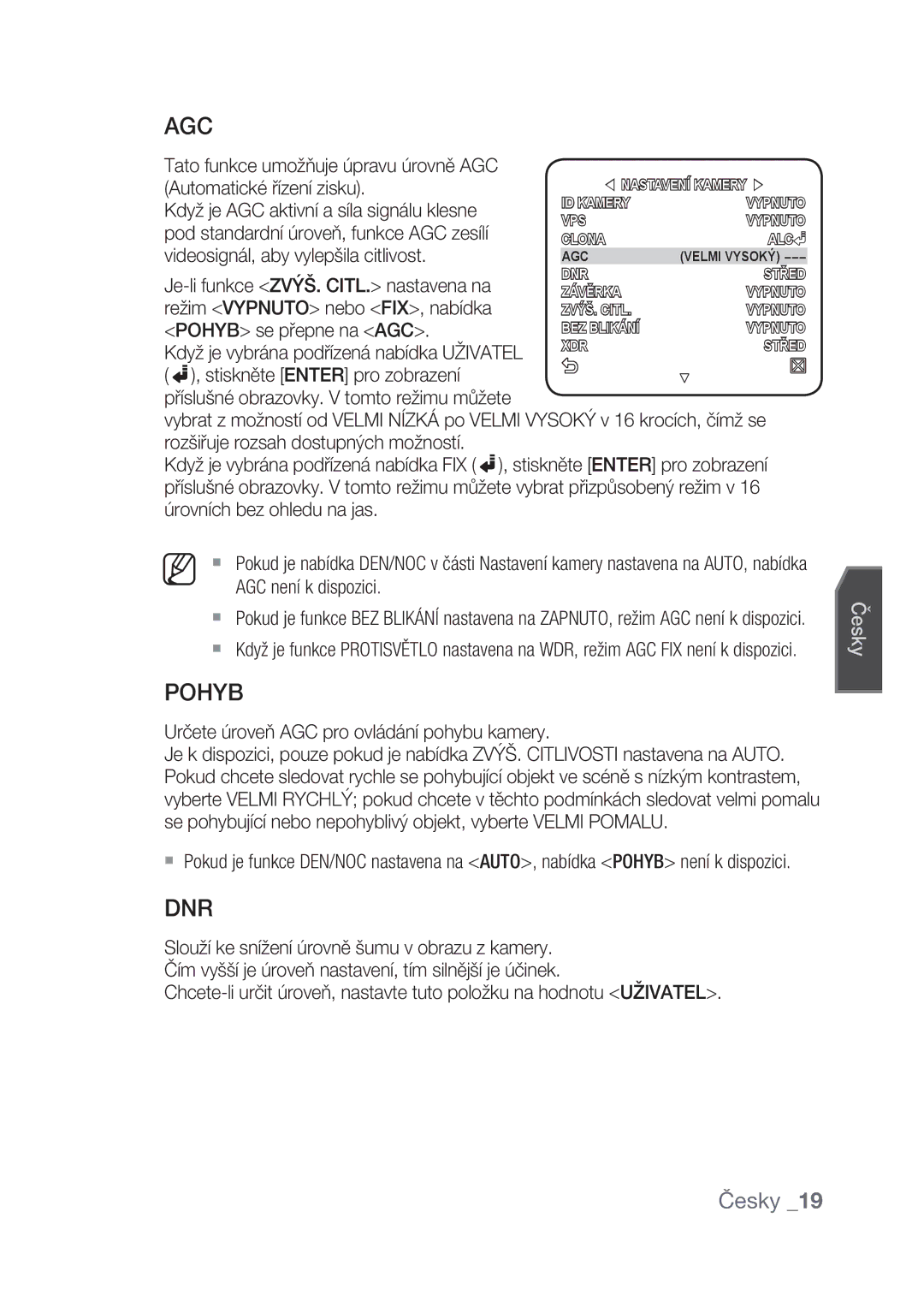 Samsung SCC-C4239P, SCC-C4237P Pohyb, Tato funkce umožňuje úpravu úrovně AGC, Určete úroveň AGC pro ovládání pohybu kamery 