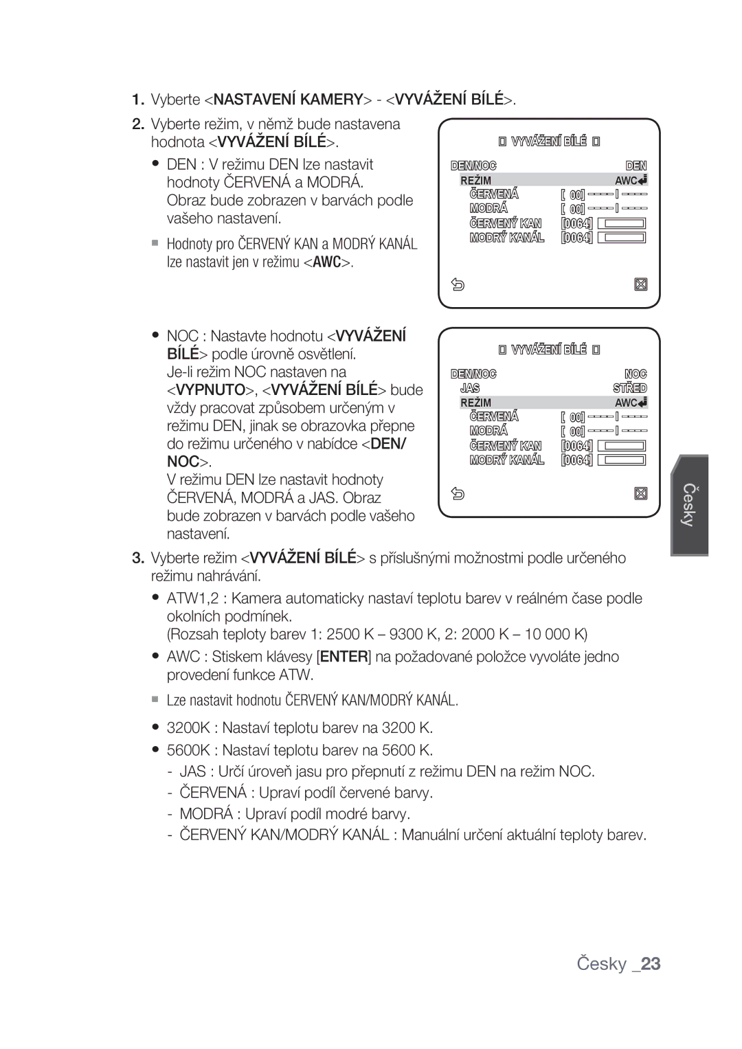 Samsung SCC-C4239P manual Vyberte Nastavení Kamery Vyvážení Bílé, Obraz bude zobrazen v barvách podle vašeho nastavení 