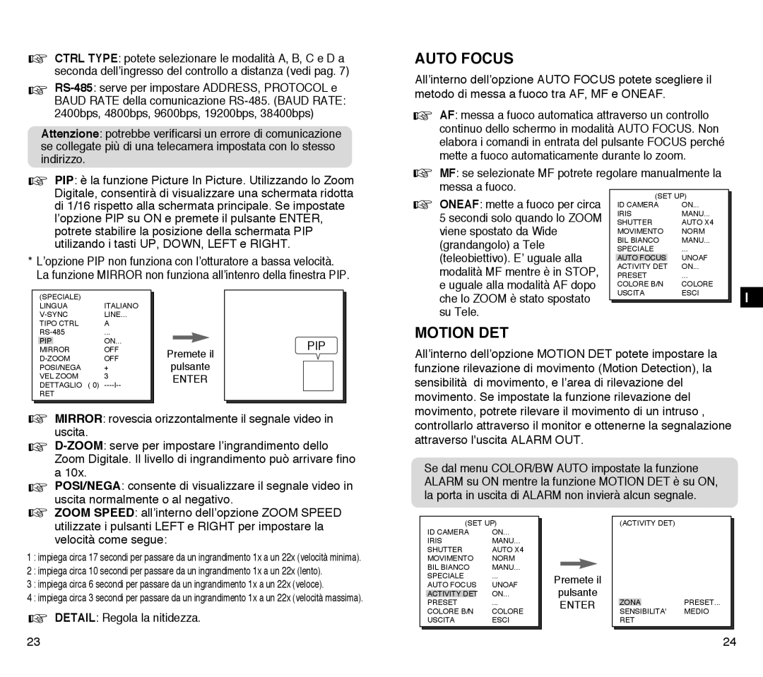 Samsung SCC-C4303AP manual Viene spostato da Wide, Grandangolo a Tele, Teleobiettivo. E’ uguale alla, Velocità come segue 