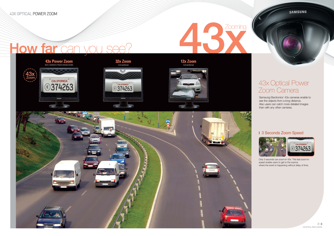 Samsung SCC-C4253 43XOPTICALPOWERZOOM, Also users can catch more detailed images than with any other cameras, 43xZooming 