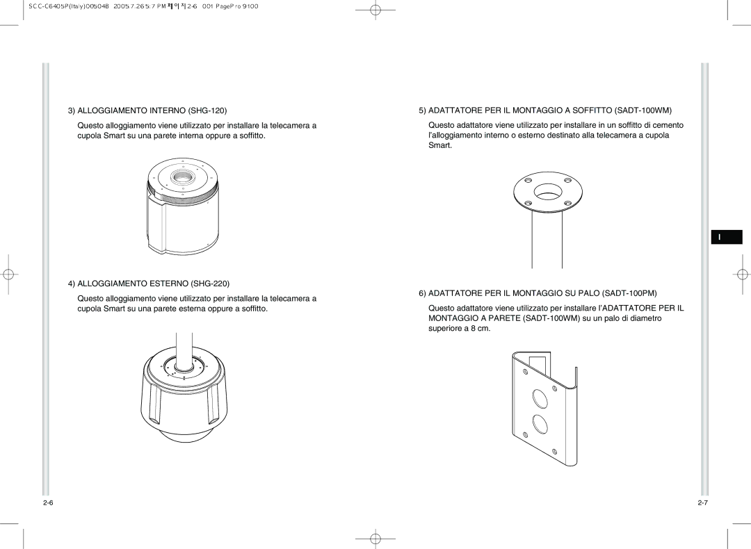 Samsung SCC-C6405P manual Alloggiamento Interno SHG-120, Alloggiamento Esterno SHG-220 