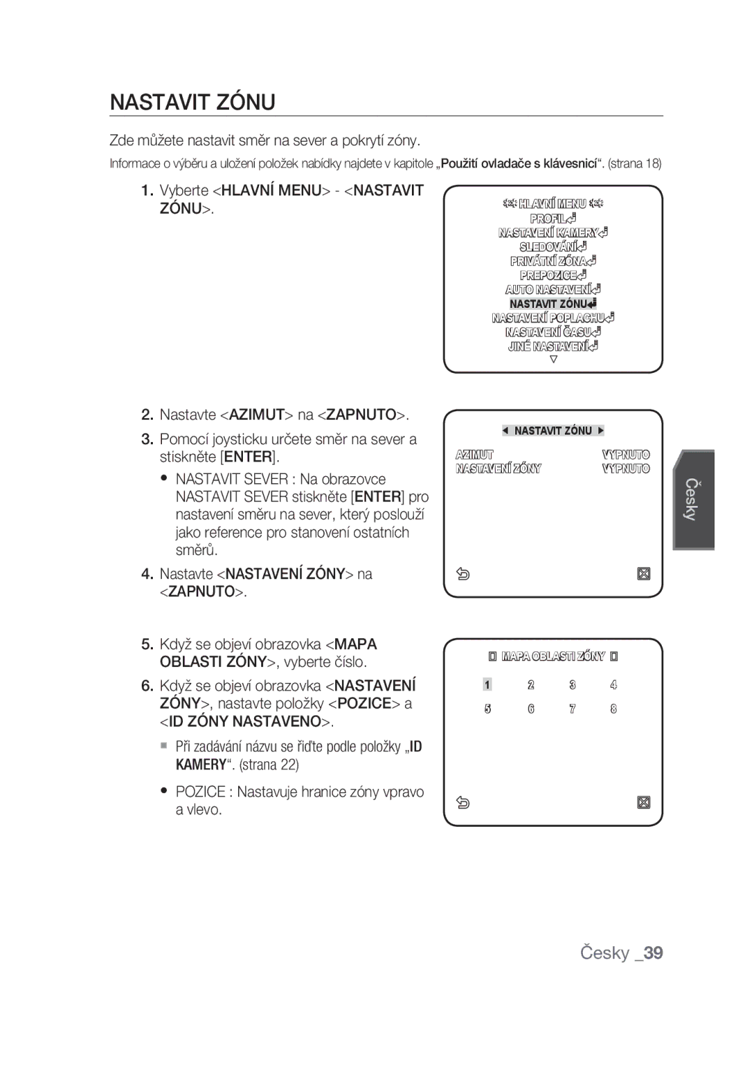 Samsung SCC-C6439N, SCC-C6439P Zde můžete nastavit směr na sever a pokrytí zóny, Vyberte Hlavní Menu Nastavit Zónu 