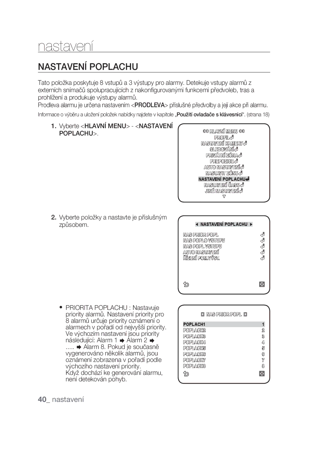 Samsung SCC-C6439P Vyberte Hlavní Menu Nastavení Poplachu, Když dochází ke generování alarmu, není detekován pohyb 